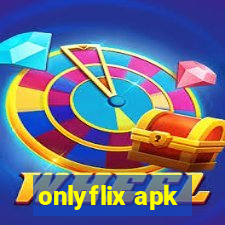 onlyflix apk